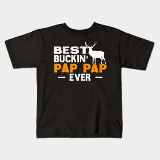 Best Buckin Pap Pap Ever Deer Hunting Kids T-Shirt